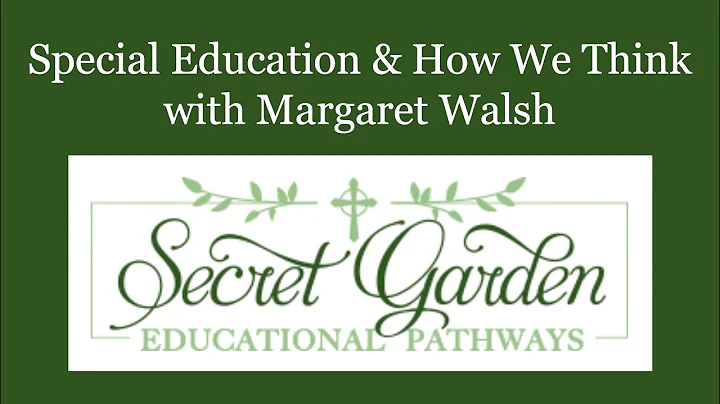 Special Education & How We Think with Margaret Walsh