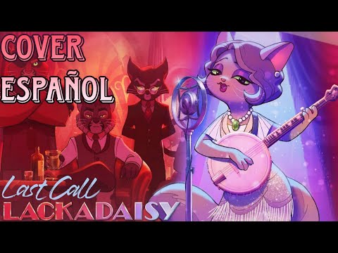 ❥Last Call - LACKADAISY||Cover Español