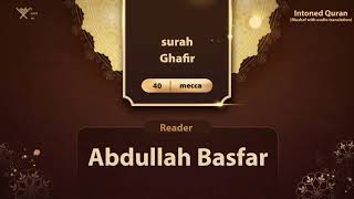 surah Ghafir with audio translation {{40}} Reader Abdullah Basfar