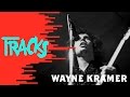 Wayne kramer guitariste emblmatique du mc5  tracks arte