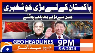 Big contracts with China.. Signed | Geo News at 9 PM Headlines | 5th June 2024