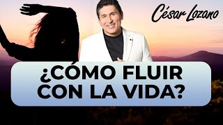 Claves para fluir con la vida| Dr. César Lozano by César Lozano 6,298 views 3 weeks ago 5 minutes, 34 seconds