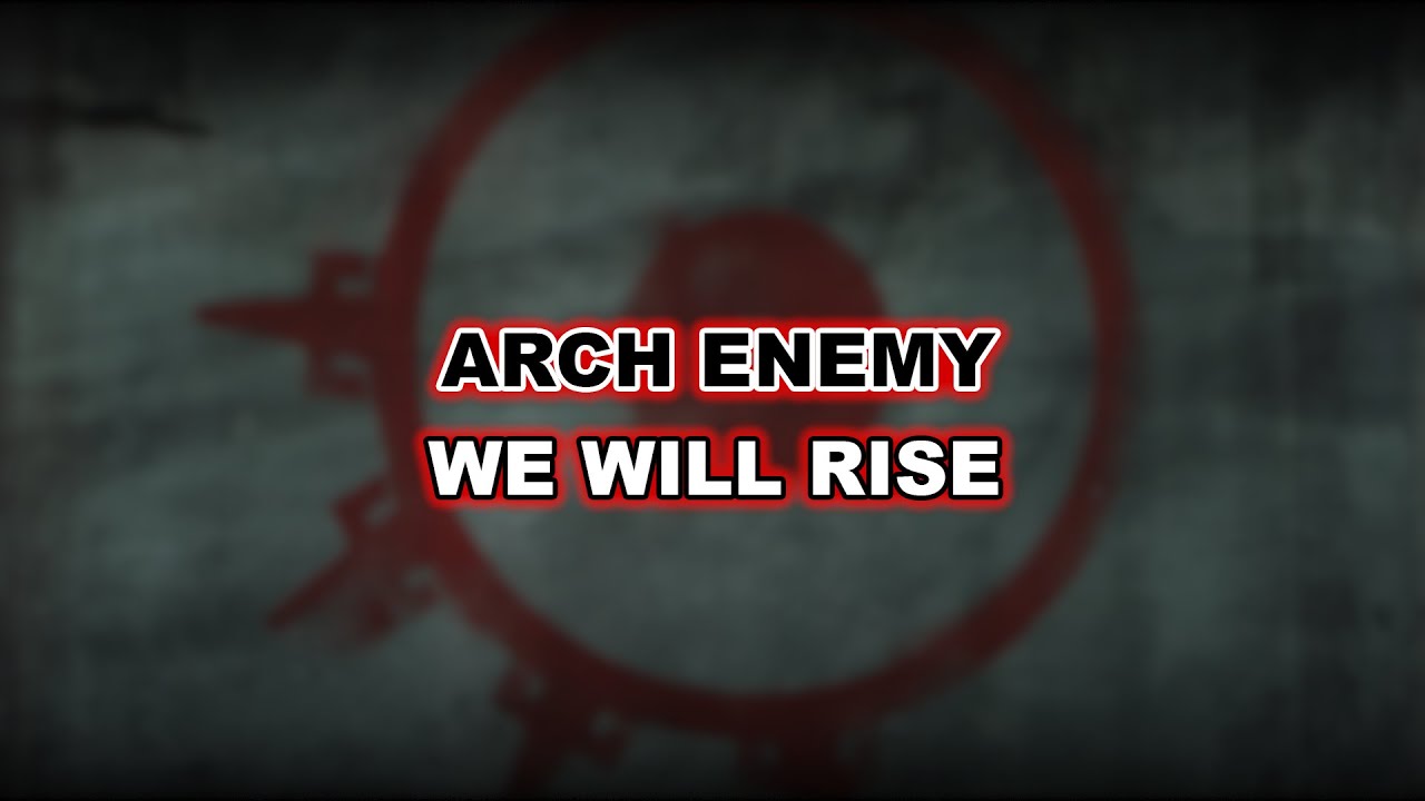 Arch Enemy - We Will Rise - [Lyrics+Sub Español] - YouTube