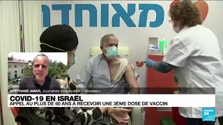 Covid-19 : Israël lance une campagne pour la troisième dose de vaccin anti-Covid • FRANCE 24