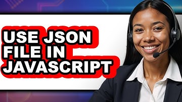 How to Use JSON File in JavaScript - Step by Step