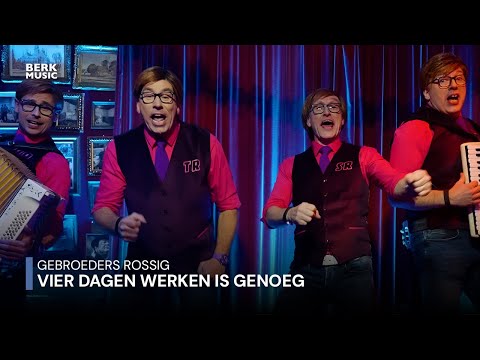 Gebroeders Rossig - Vier Dagen Werken Is Genoeg