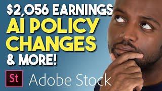 $2,056 - Adobe Stock Earnings Report - New AI Image Policy Changes - #adobestock #ai #aiimages