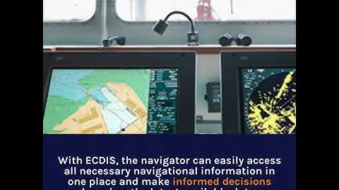 ECDIS ( Electronic Chart Display and Information System )