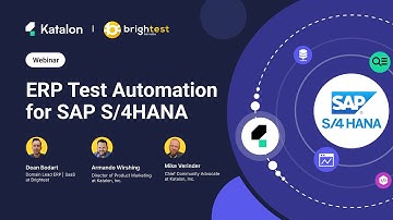[Webinar] How Brightest Implements a Sustainable ERP Test Automation Strategy For SAP Using Katalon