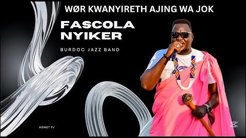 FASCOLA NYIKER - WØR KWANYIRETH AJING WA JOK ( SHILLUK MUSIC )