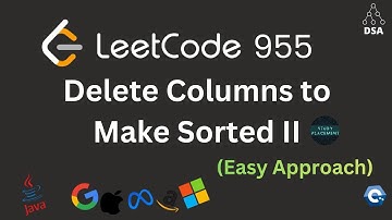 Delete Columns to Make Sorted II 🔥 | LeetCode 955 | Greedy + Lexicographic Order | Optimal Solution