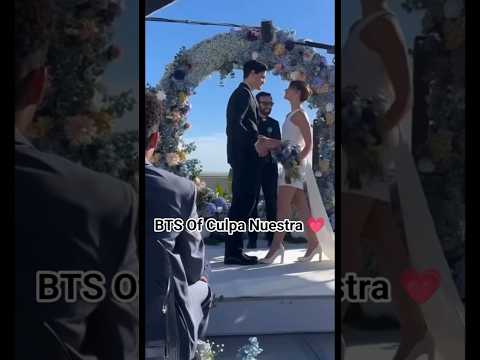 BTS Of Culpa Nuestra Nick Noah Wedding Gabriel Nicole Our Fault Wedding Love
