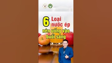 6 Loại Nước Ép Nên Uống Vào Buổi Sáng – Đánh Thức Cơ Thể, Thanh Lọc Tự Nhiên | Đức Phương Sức Khỏe