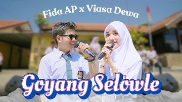 Fida AP X Viasa Dewa - Goyang Selowle (Official Music Video)