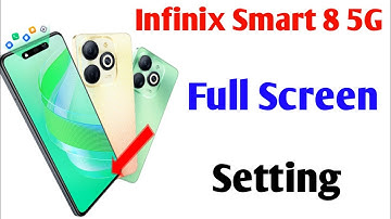 infinix smart 8 5g full screen setting / how to full screen display in infinix smart 8