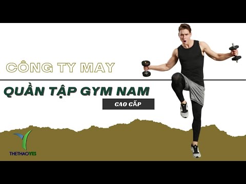 Công ty may quần tập gym nam cao cấp - Thể thao YES