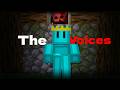 Minecraft But.. The Voices Are Getting To Me