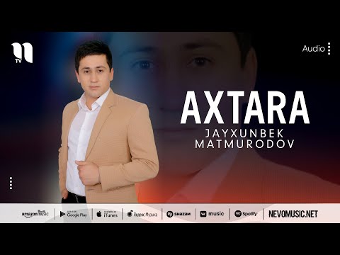 Jayxunbek Matmurodov — Axtara (audio 2022)