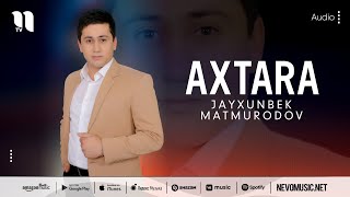 Jayxunbek Matmurodov - Axtara (audio 2022)