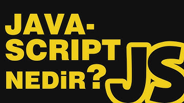 Javascript Dersleri 00 - Javascript Nedir?