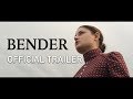 Bender official trailer