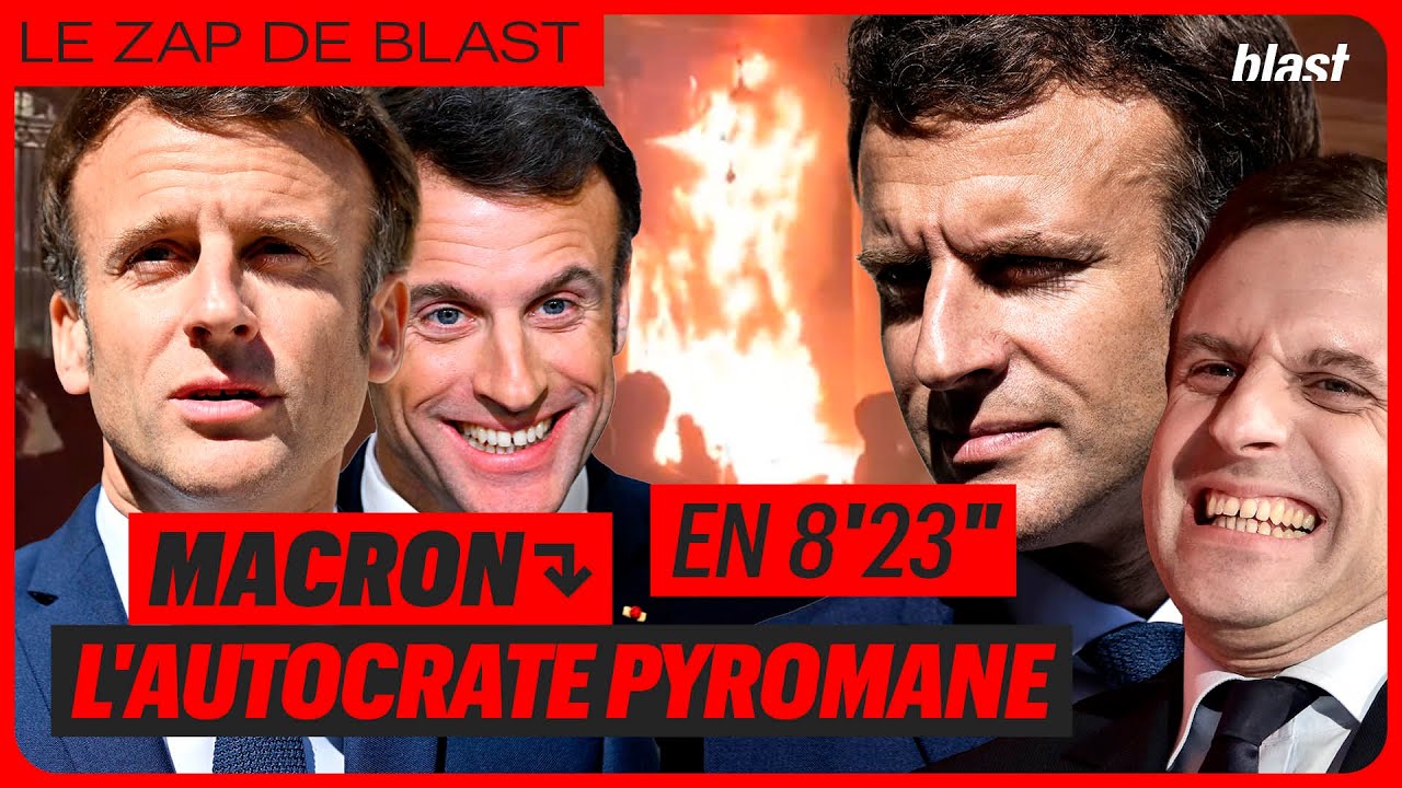 MACRON : L'AUTOCRATE PYROMANE