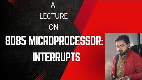 Interrupts of 8085 MP