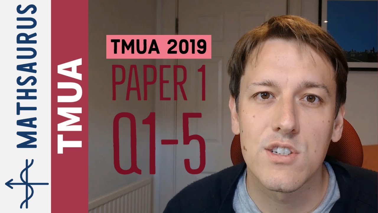 TMUA 2019 Paper 1 Q1 to 5 - Test of Mathematics for University Admission