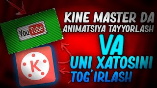 #kine_master KINE MASTERDA OBUNA BOLING ANIMATSIYASINI YASASH VA UNI XATOSINI TOG‘IRLASH 2020