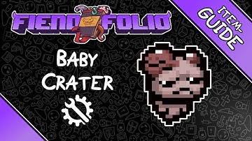 Baby Crater - FIEND FOLIO Item Guide - The Binding of Isaac Mod