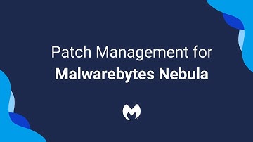 Patch Management for Malwarebytes Nebula