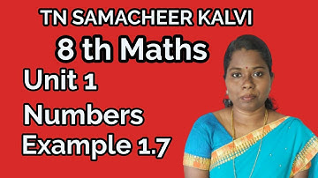 8th Maths  Chapter 1 Example 1.7 | Numbers || Easy School Maths