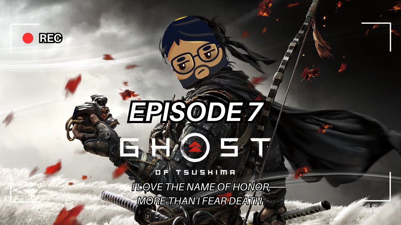 (RSA) [Ghost of Tsushima: EP 7] I love the name of honor, more than I ...