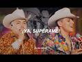 Grupo Firme - Ya Supérame 🎶