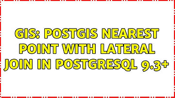 GIS: PostGIS nearest point with LATERAL JOIN in PostgreSQL 9.3+