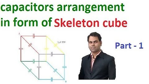 Capacitors are connected in skeleton cube..