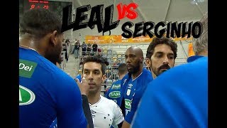 Você e o libero vc tem que passar, tu não esta passando porra nenhuma -LEAL vs SERGINHO-