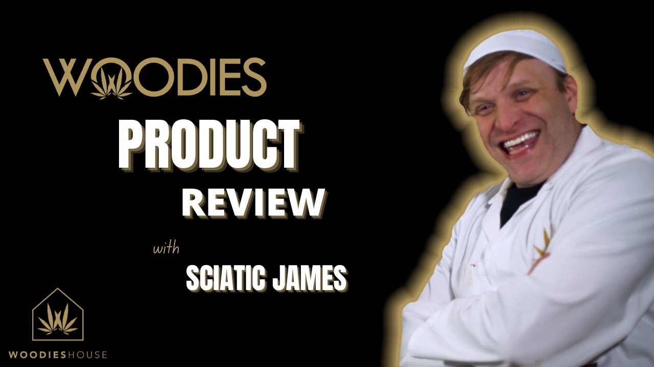 WOODIES CBD REVIEW with Sciatic James