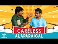 Careless alaparaigal  nakkalites