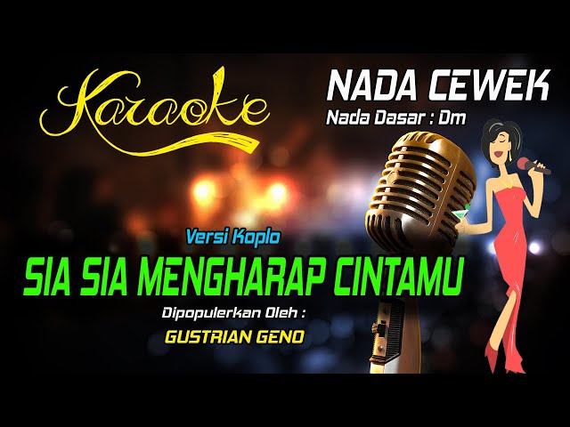 Karaoke SIA SIA MENGHARAP CINTAMU - Gustrian Geno ( Nada Wanita ) class=