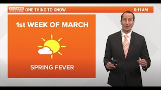 A very mild first week of March is springing spring fever | First Alert forecast, March 2