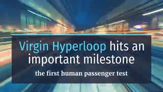 Famous Virgin Hyperloop Hits An Important Milestone The First Human Passenger Test | #virginhyperloop Net Worth