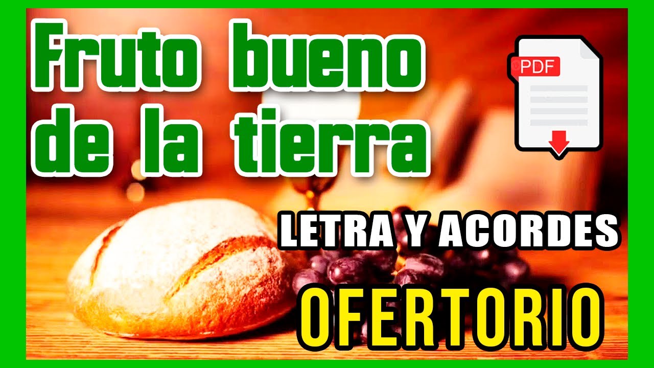 FRUTO BUENO DE LA TIERRA | CANTO DE OFERTORIO | COROS CATÓLICOS | MISA