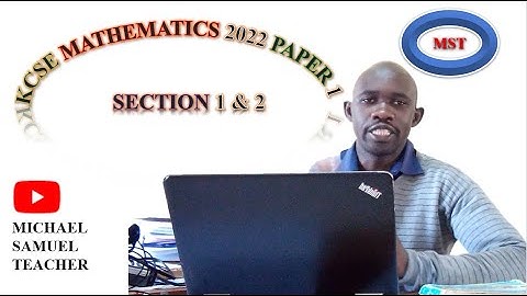 KCSE MATHEMATICS PAPER 1 2022 ALT A FULL COVERAGE / COMPREHENSIVE VIDEO
