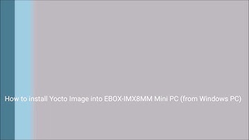 EBOX-IMX8MM Yocto image installation guide from Windows PC