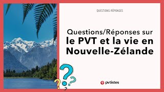 🇳🇿 Questions/Réponses en direct sur le PVT en Nouvelle-Zélande