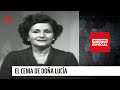 Informe Especial: “El Cema de Doña Lucía”