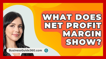 What Does Net Profit Margin Show? - BusinessGuide360.com