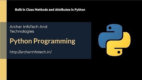 Python Tutorial for Beginners |#8.6 Built in Class Methods and Attributes in Python