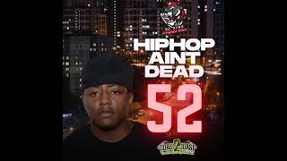 HipHop Aint Dead 52 - Cassidy 38 Spesh Wiz Khalifa Cory Gunz Fuego Base BSF UFO Fev The Alchemist